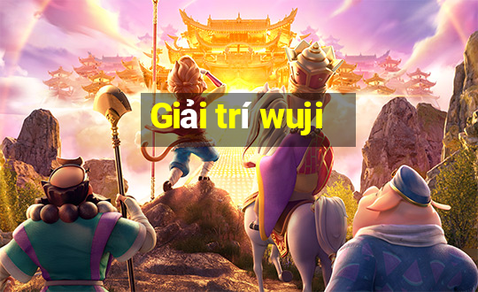 Giải trí wuji