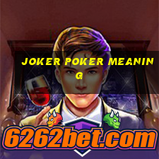 joker poker meaning