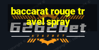 baccarat rouge travel spray