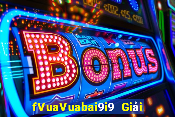 fVuaVuabai9i9 Giải trí Tải về