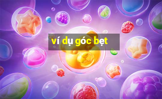 ví dụ góc bẹt