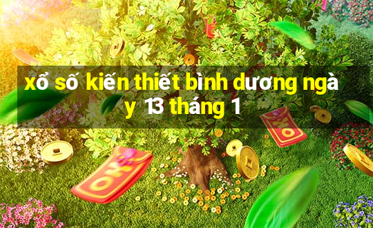 xổ số kiến thiết bình dương ngày 13 tháng 1