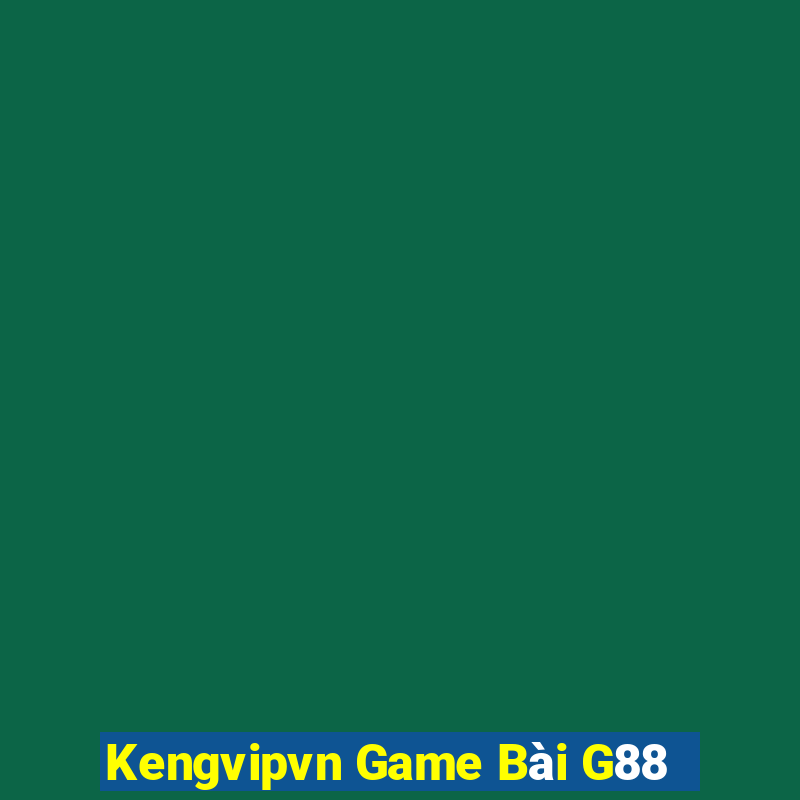 Kengvipvn Game Bài G88