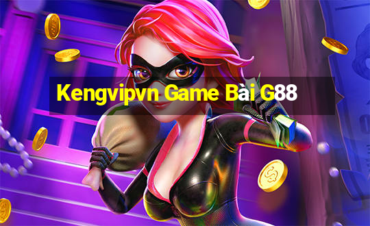 Kengvipvn Game Bài G88