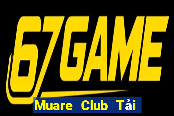 Muare Club Tải Game Bài