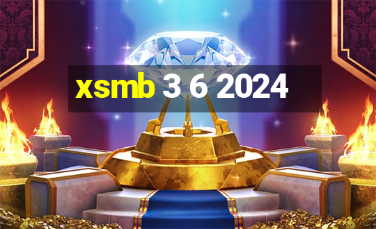 xsmb 3 6 2024