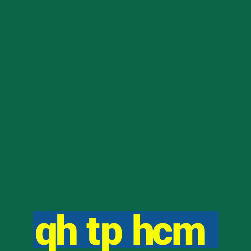 qh tp hcm