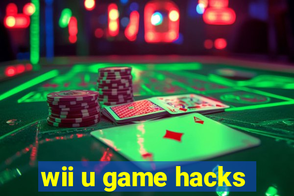 wii u game hacks