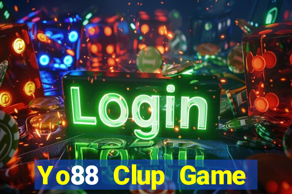 Yo88 Clup Game Bài Đổi Thưởng Uy Tín