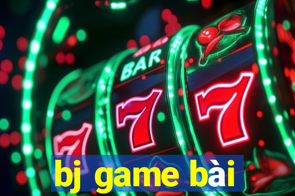 bj game bài