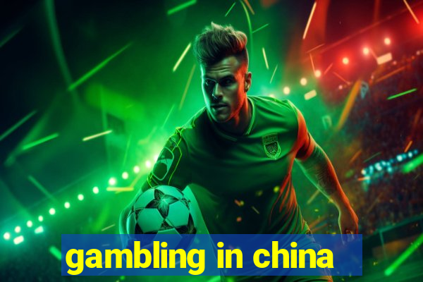 gambling in china