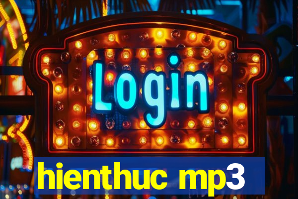 hienthuc mp3