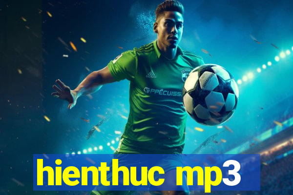 hienthuc mp3