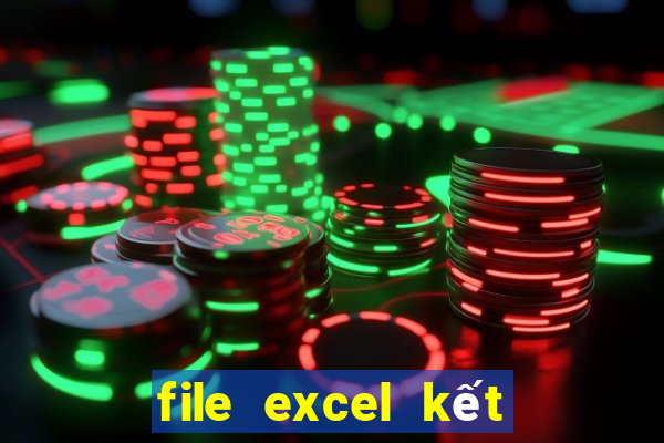 file excel kết quả xổ số