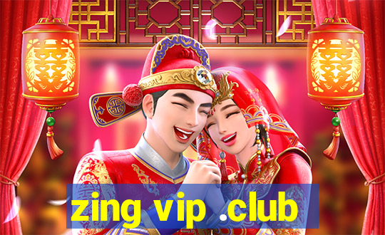 zing vip .club