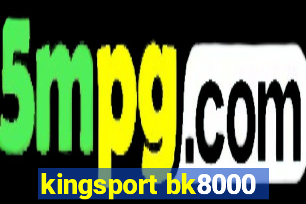 kingsport bk8000