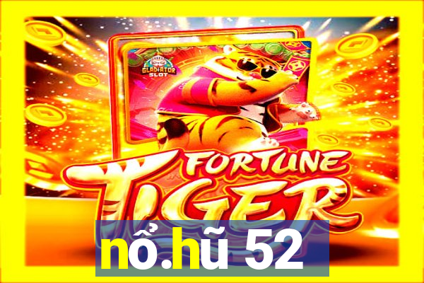 nổ.hũ 52