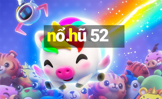 nổ.hũ 52