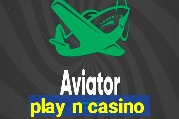 play n casino