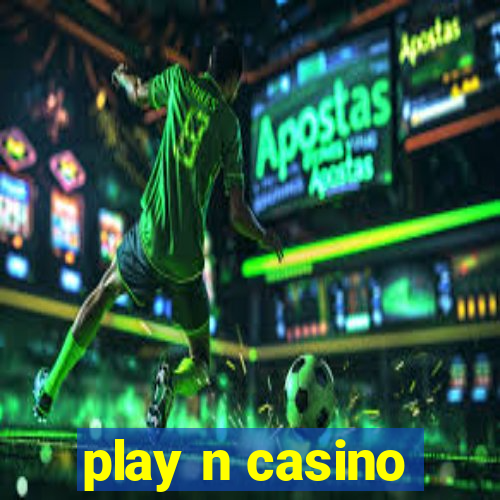 play n casino