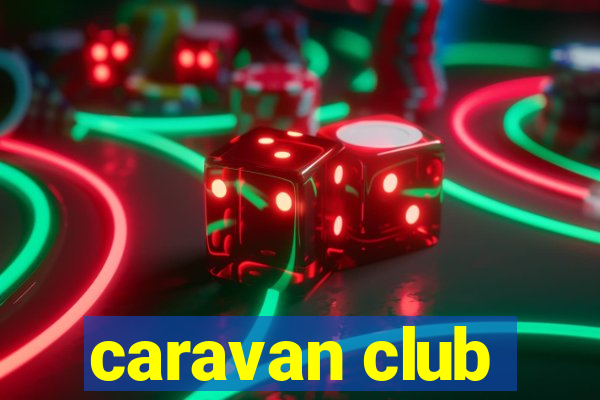 caravan club