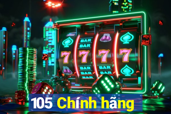 105 Chính hãng