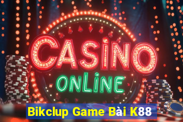 Bikclup Game Bài K88