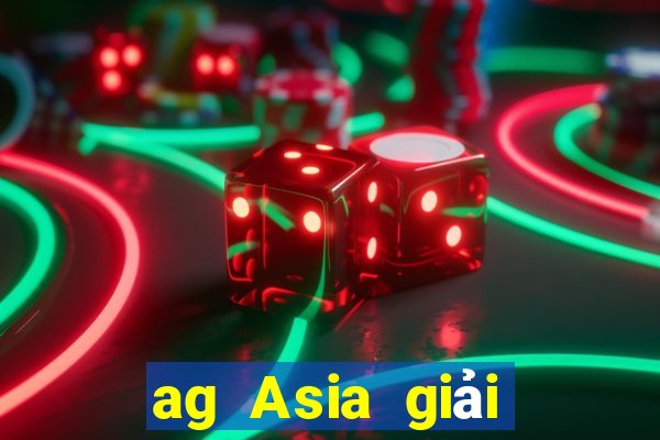 ag Asia giải trí Group 2021