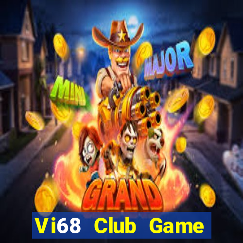 Vi68 Club Game Bài Hay