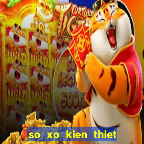 so xo kien thiet ben tre