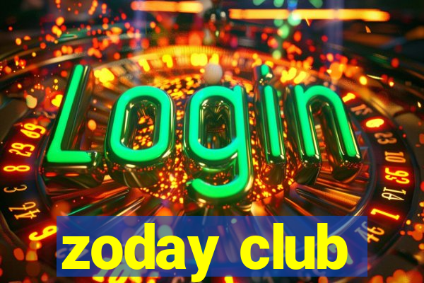 zoday club