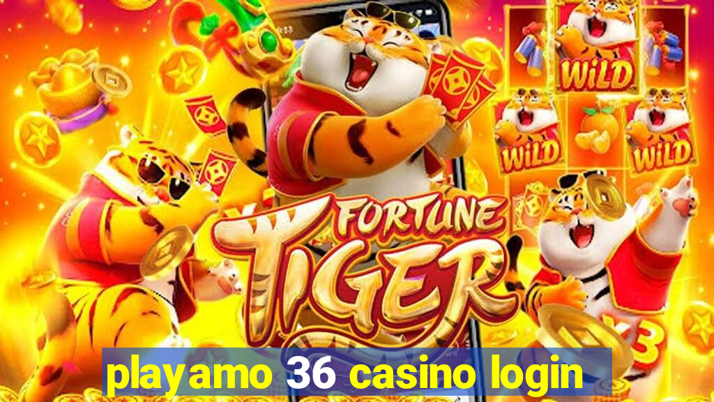 playamo 36 casino login