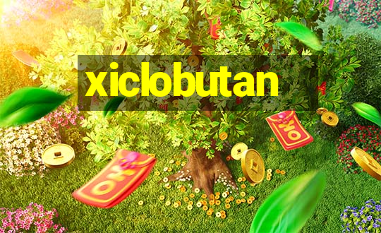 xiclobutan