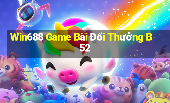 Win688 Game Bài Đổi Thưởng B52