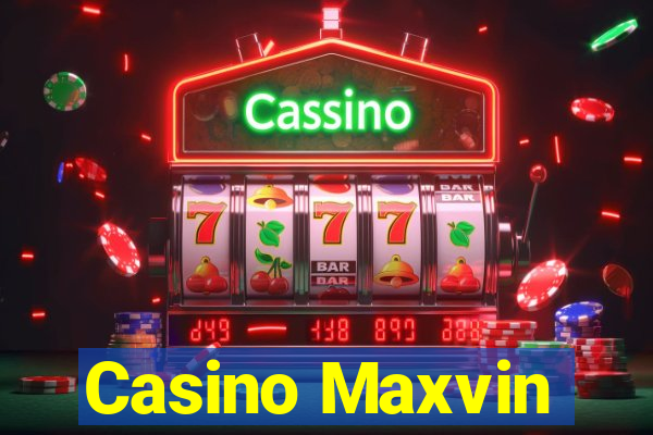 Casino Maxvin