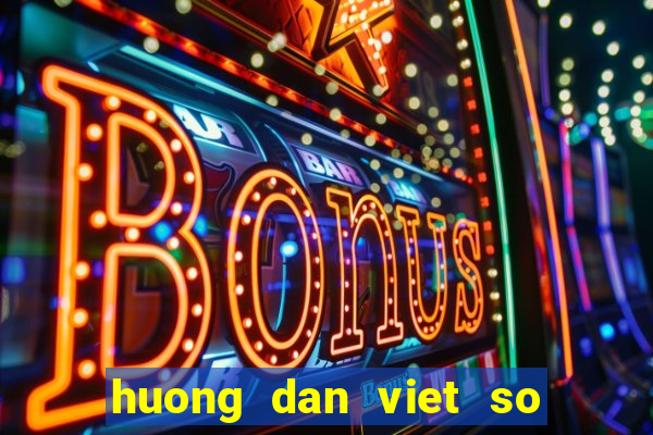 huong dan viet so yeu ly lich