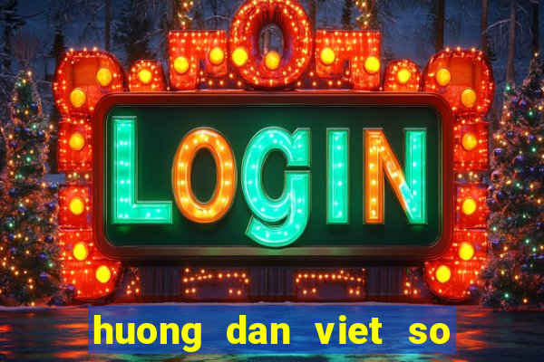 huong dan viet so yeu ly lich