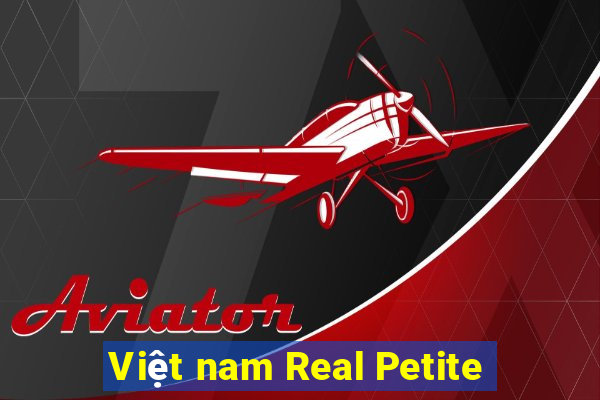 Việt nam Real Petite