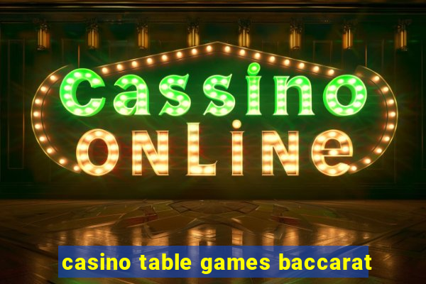 casino table games baccarat