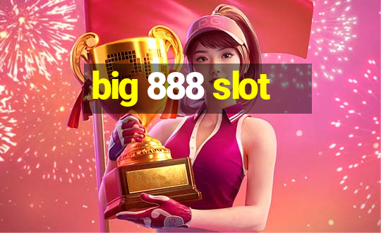 big 888 slot