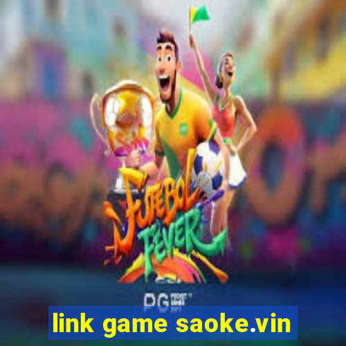 link game saoke.vin