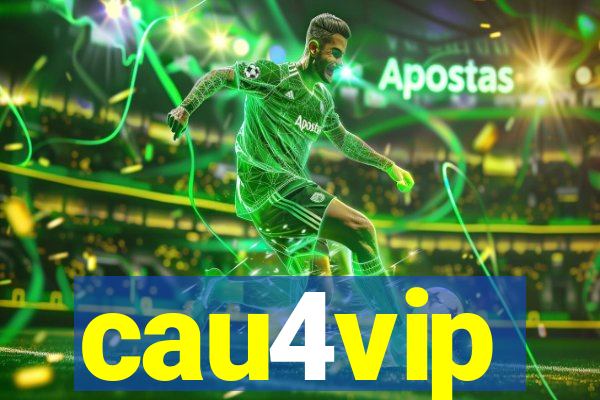 cau4vip