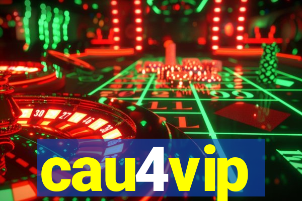 cau4vip