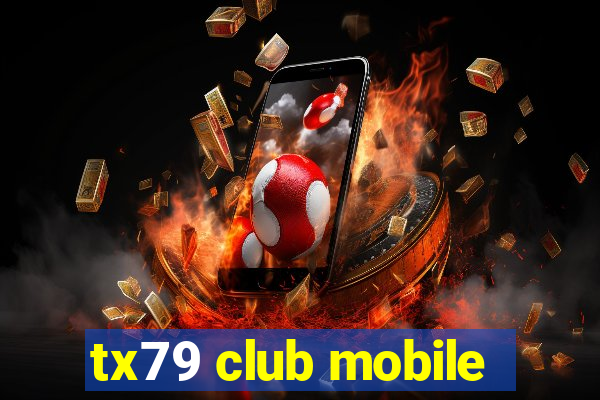 tx79 club mobile