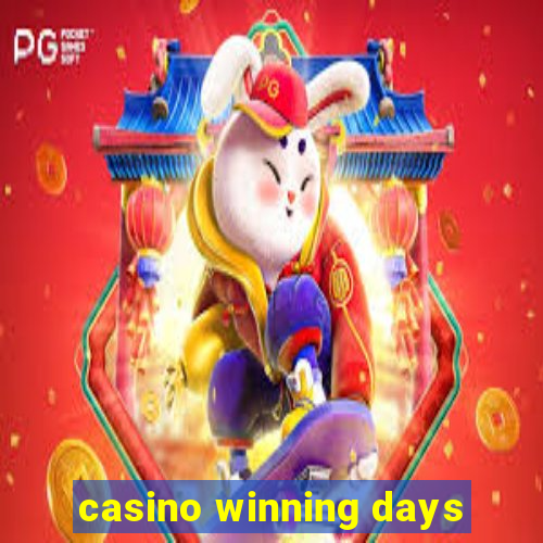 casino winning days