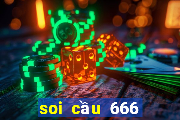 soi cầu 666 ngày hôm nay