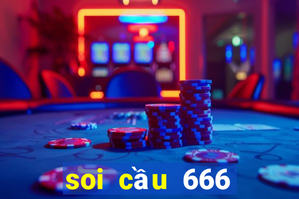 soi cầu 666 ngày hôm nay