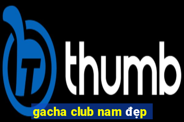 gacha club nam đẹp