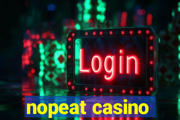 nopeat casino