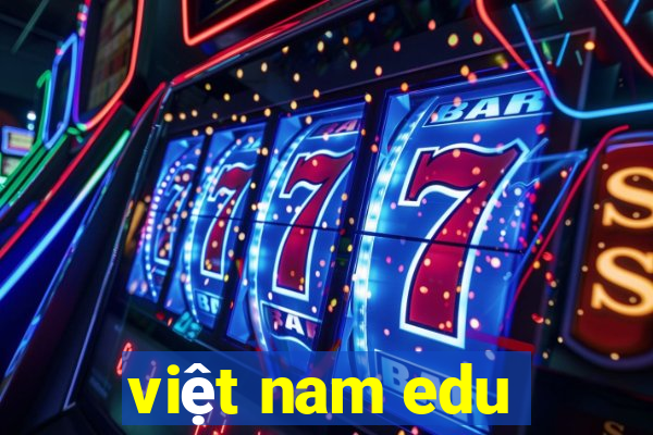 việt nam edu